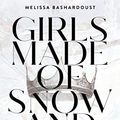 Cover Art for B082NHSGBB, Girls Made of Snow and Glass by Melissa Bashardoust