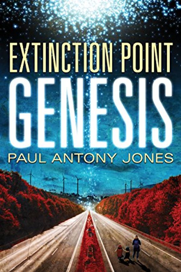 Cover Art for B00XPCTTT8, Genesis (Extinction Point Book 4) by Paul Antony Jones
