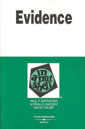 Cover Art for 9780314166661, Evidence in a Nutshell, 5th ed. (In a Nutshell (West Publishing)) by Paul F Rothstein