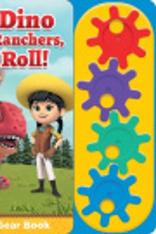 Cover Art for 9781503768772, Dino Ranch: Dino Ranchers, Roll! a Steam Gear Sound Book by Pi Kids