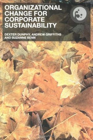 Cover Art for 9780415287418, Organizational Change for Corporate Sustainability by Suzanne Benn