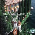 Cover Art for 9781613122167, Slim Aarons: La Dolce Vita by Slim Aarons