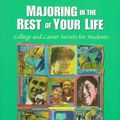 Cover Art for 9780130131546, Majoring in the Rest of Your Life:College and Career Secrets for Students by Carol Carter