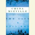 Cover Art for 9780739384251, The City & The City by China Miéville