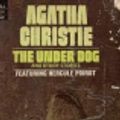 Cover Art for 9780792768630, The Under Dog and Other Stories by Agatha Christie, Hugh Fraser