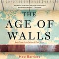 Cover Art for B074ZLXLN7, The Age of Walls: How Barriers Between Nations Are Changing Our World (Politics of Place Book 3) by Tim Marshall