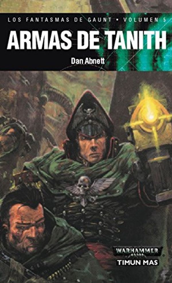 Cover Art for 9788448043735, Armas de Tanith / The Guns of Tanith by Dan Abnett