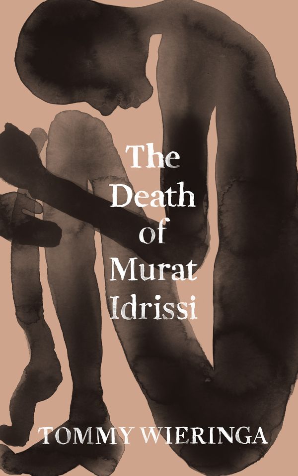 Cover Art for 9781925713305, The Death of Murat Idrissi by Tommy Wieringa, Sam Garrett