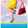 Cover Art for 9781101017685, Geek Charming by Robin Palmer