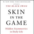 Cover Art for B075HYVP7C, Skin in the Game: Hidden Asymmetries in Daily Life by Nassim Nicholas Taleb