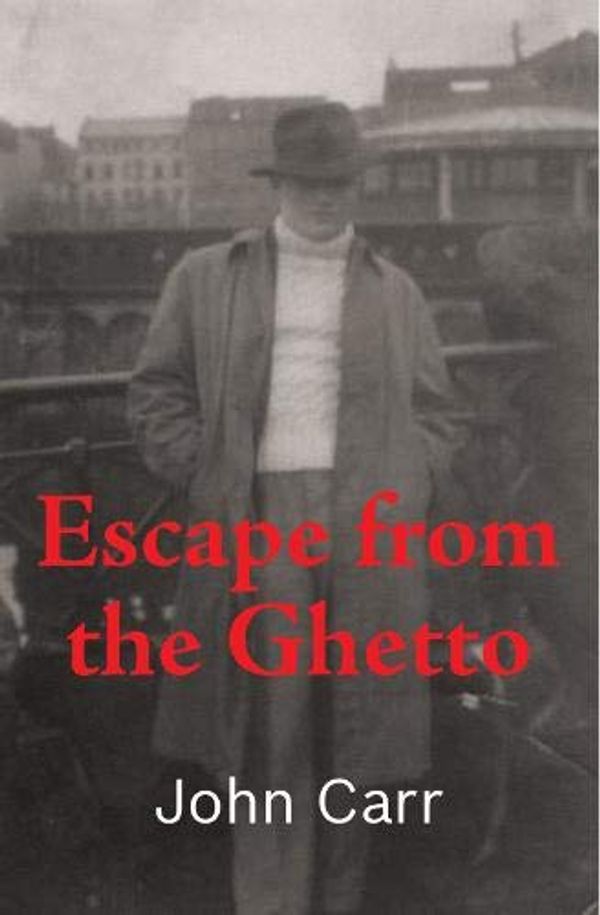 Cover Art for 9781527269903, Escape From the Ghetto by John Carr