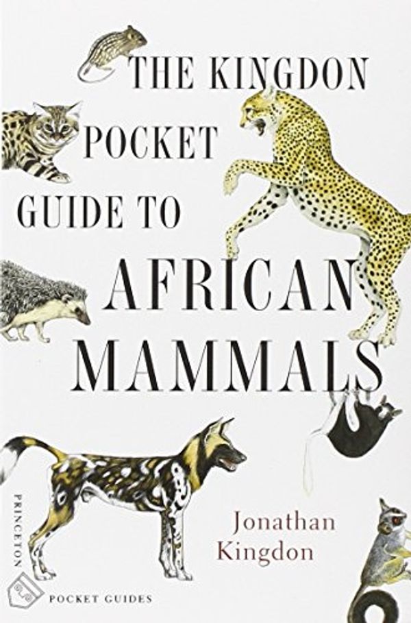 Cover Art for 9780691122397, The Kingdon Pocket Guide to African Mammals by Jonathan Kingdon