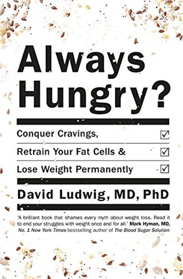 Cover Art for 9781409158837, Always Hungry by David S. Ludwig