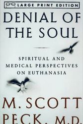 Cover Art for 9780679774242, Denial of the Soul: Spirirtual and Medical Perspectives on Euthanasia and Mortality (Random House Large Print) by M. Scott Peck