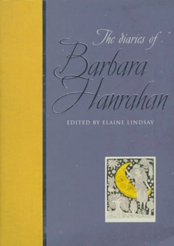 Cover Art for 9780702228926, Barbara Hanrahan Diaries: 1958-1991 by Barbara Hanrahan