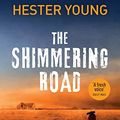 Cover Art for B019CGXUCM, The Shimmering Road by Hester Young