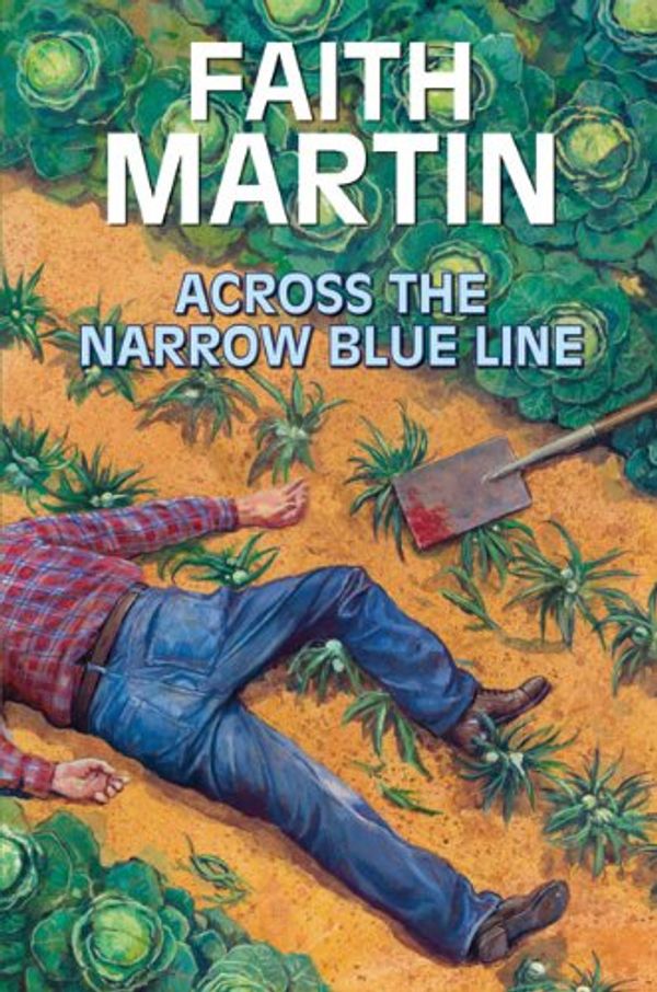 Cover Art for 9780709088417, Across the Narrow Blue Line by Faith Martin