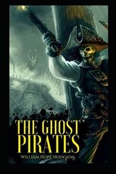 Cover Art for 9798490194460, The Ghost Pirates-Original Edition(Annotated) by William Hope Hodgson