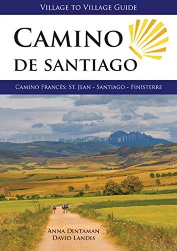 Cover Art for 9781947474079, Camino de Santiago: Camino Frances: St. Jean - Santiago - Finisterre by Anna Dintaman