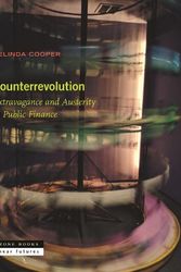 Cover Art for 9781942130932, Counterrevolution: Extravagance and Austerity in Public Finance by Melinda Cooper