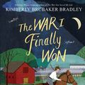 Cover Art for 9781911231165, War I Finally Won, The (War 2) by Kimberly Brubaker Bradley