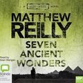 Cover Art for 9781742011172, Seven Ancient Wonders by Matthew Reilly