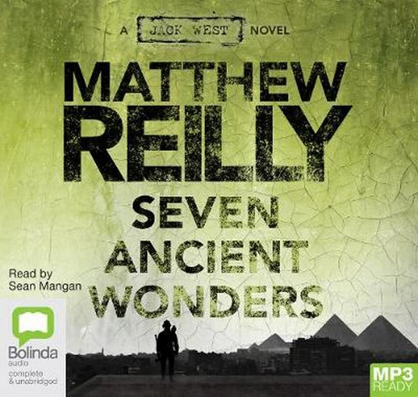 Cover Art for 9781742011172, Seven Ancient Wonders by Matthew Reilly