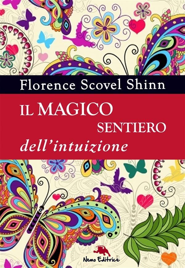 Cover Art for 9788898790135, Il magico sentiero dell'intuizione by Carmen Margherita Di Giglio, Florence Scovel Shinn