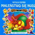 Cover Art for 9788372971203, Malenstwo sie nudzi: Mis i przyjaciele by Natalia Usenko