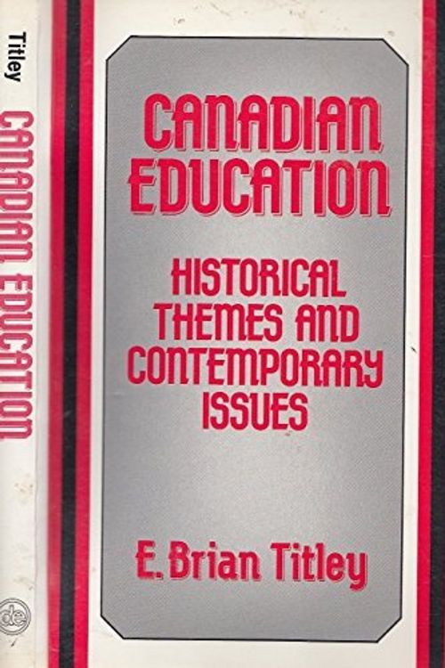 Cover Art for 9781550590074, Canadian Education by E.Brian Titley