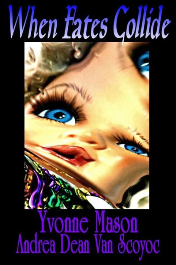 Cover Art for 9781941912218, When Fates CollideA Morgan and Harrington Mystery by Yvonne Mason