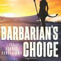 Cover Art for 9781520211763, Barbarian's Choice (Ice Planet Barbarians) by Dixon, Ruby