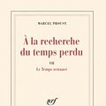 Cover Art for 9782070726653, A la recherche du temps perdu, tome 7 : Le Temps retrouvé by Marcel Proust