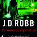 Cover Art for 9789022568910, Vermoorde reputaties by J. D. Robb