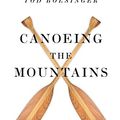 Cover Art for 9780830841264, Canoeing the MountainsChristian Leadership in Uncharted Territory by Tod Bolsinger