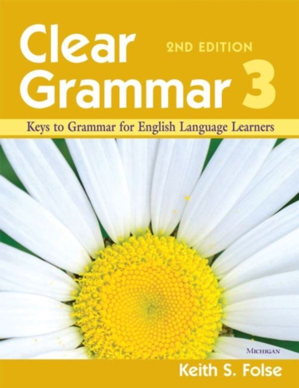 Cover Art for 9780472032433, Clear Grammar: Keys to Grammar for English Language Learners by Folse, Keith S.