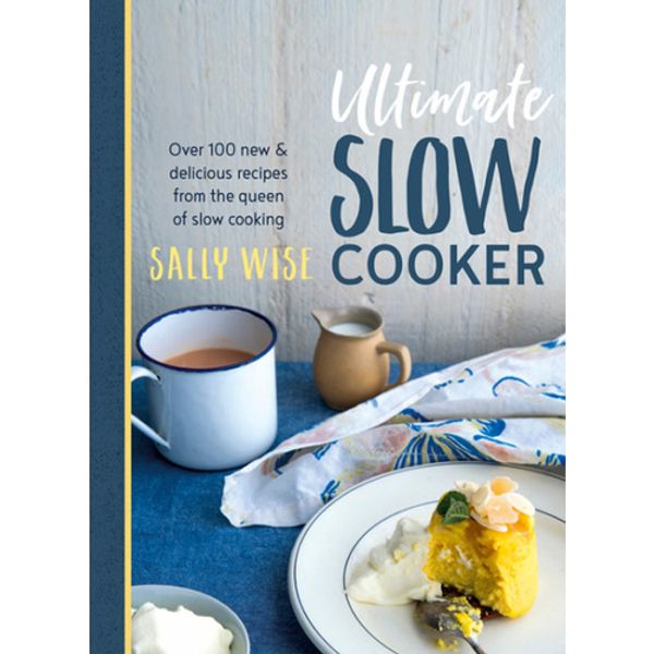 Cover Art for 9780733338038, Ultimate Slow CookerOver 100 New and Delicious Recipes from the Que... by Sally Wise