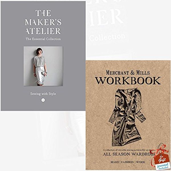 Cover Art for 9789123583423, The Maker's Atelier and Merchant & Mills Workbook 2 Books Bundle Collection With Gift Journal - The Essential Collection Sewing with Style, A Collection of Versatile Sewing Patterns for an Elegant All Season Wardrobe by Frances Tobin