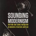 Cover Art for 9781474437721, Sounding Modernism: Rhythm and Sonic Mediation in Modern Literature and Film by Murphet  Julian