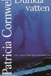 Cover Art for 9789172630109, Dunkla Vatten by Patricia Cornwell
