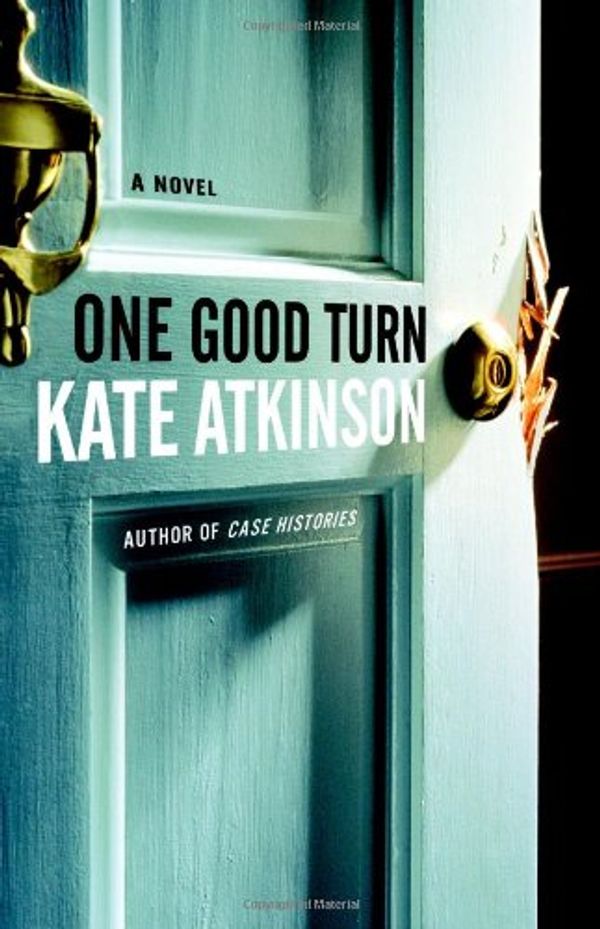 Cover Art for 9780316154840, One Good Turn by Kate Atkinson