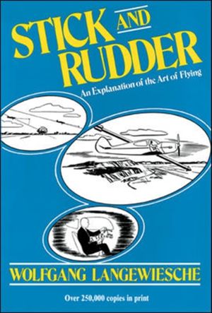 Cover Art for 9780070362406, Stick and Rudder: An Explanation of the Art of Flying by Wolfgang Langewiesche