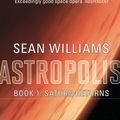 Cover Art for 9781841495194, Saturn Returns: Book One of Astropolis by Sean Williams