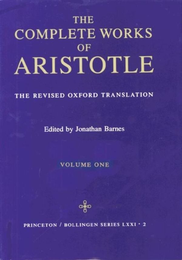 Cover Art for 9780691016504, The Complete Works of Aristotle: Revised Oxford Translation v. 1 by Aristotle