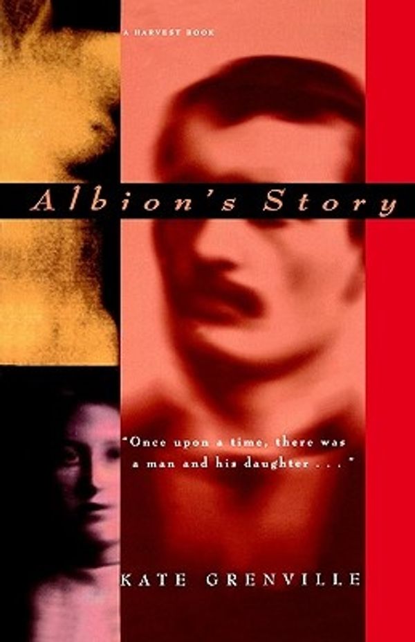 Cover Art for 9780156002417, Albion's Story by Kate Grenville