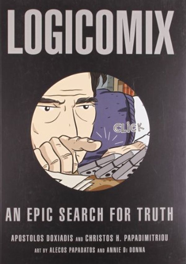 Cover Art for 8601300428833, Logicomix: An Epic Search for Truth by A;Papadimitriou Doxiadis