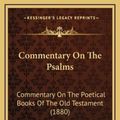 Cover Art for 9781164379188, Commentary on the Psalms by Heinrich Ewald