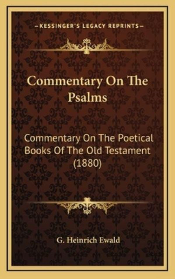 Cover Art for 9781164379188, Commentary on the Psalms by Heinrich Ewald