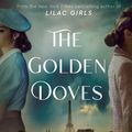Cover Art for 9780593354889, The Golden Doves by Martha Hall Kelly