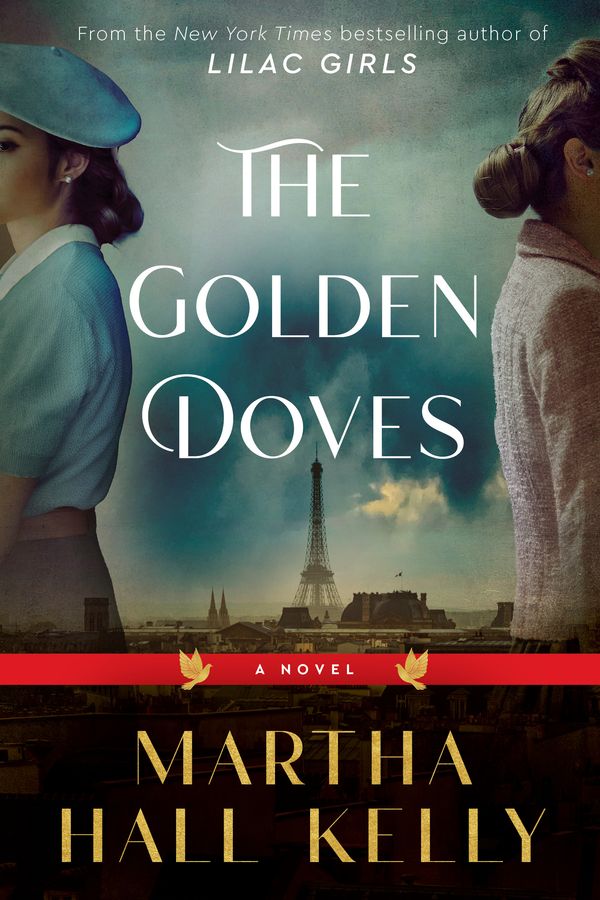 Cover Art for 9780593354889, The Golden Doves by Martha Hall Kelly